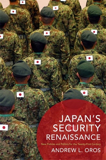 Japan’s Security Renaissance