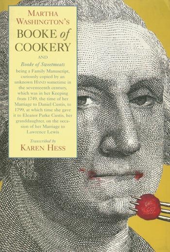 Martha Washington S Booke Of Cookery And Booke Of