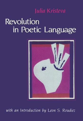 Revolution in Poetic Language | Columbia University Press