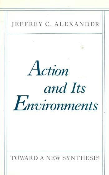 Action and Its Environments | Columbia University Press