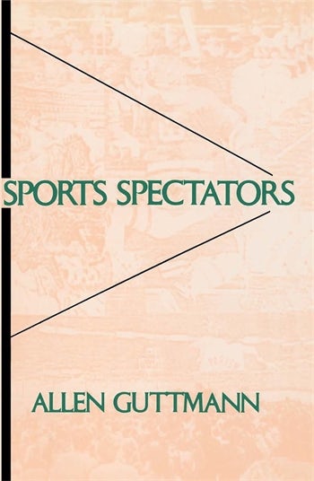 Sports Spectators Columbia University Press
