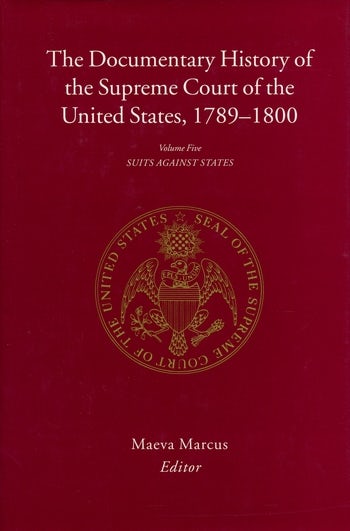 The Documentary History of the Supreme Court of the United States, 1789 ...