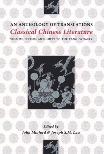 Classical Chinese Literature An Anthology Of Translations Columbia University Press