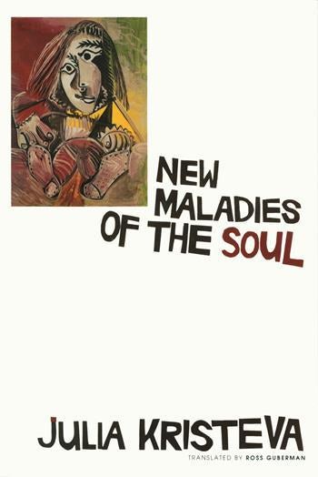 New Maladies Of The Soul Columbia University Press