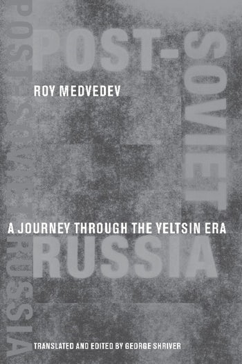 Post-Soviet Russia - A Journey Through the Yeltsin Era | Columbia