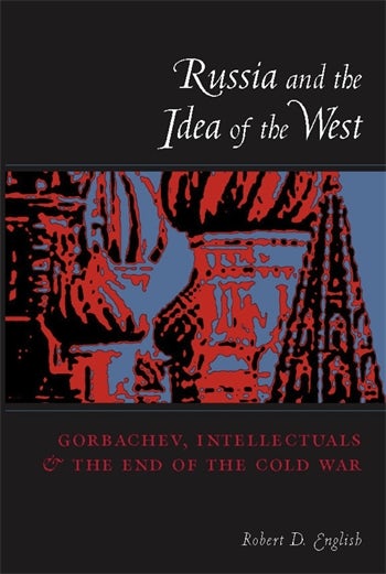 Russia and the Idea of the West | Columbia University Press