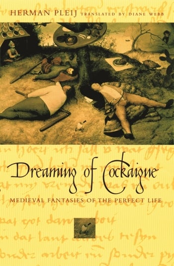 Dreaming of Cockaigne | Columbia University Press