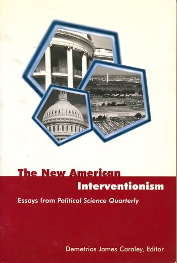 The New American Interventionism | Columbia University Press