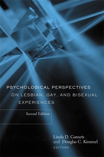 Psychological Perspectives On Lesbian Gay And Bisexual Experiences Columbia University Press