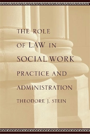 The Role Of Law In Social Work Practice And Administration