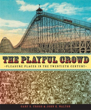 The Playful Crowd | Columbia University Press