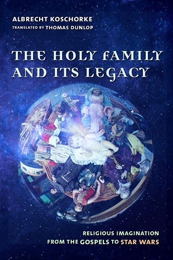 The Holy Family and Its Legacy | Columbia University Press