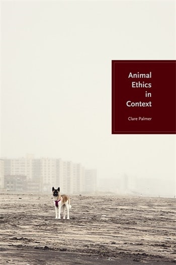Animal Ethics in Context | Columbia University Press