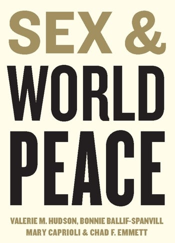 Sex and World Peace Columbia University Press