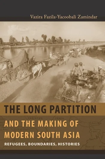 The Long Partition and the Making of Modern South Asia | Columbia ...