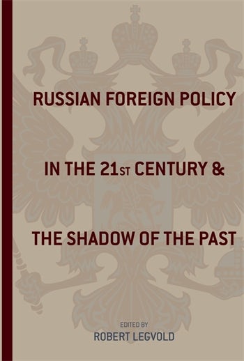 Russian Foreign Policy in the Twenty-First Century and the Shadow