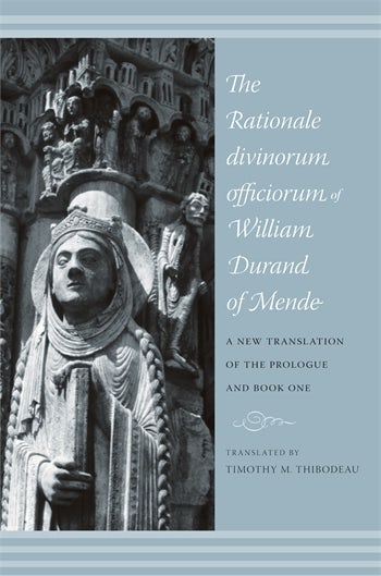 The Rationale Divinorum Officiorum Of William Durand Of