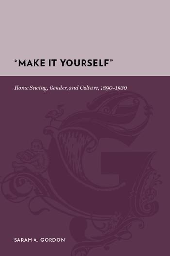 Make It Yourself”  Columbia University Press