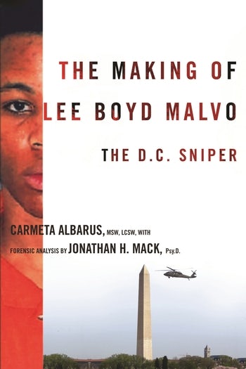The Making of Lee Boyd Malvo | Columbia University Press