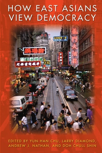 How East Asians View Democracy | Columbia University Press