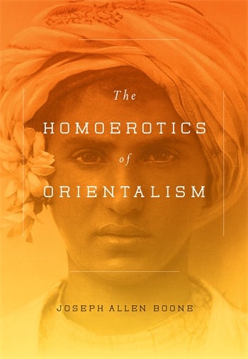 The Homoerotics of Orientalism | Columbia University Press