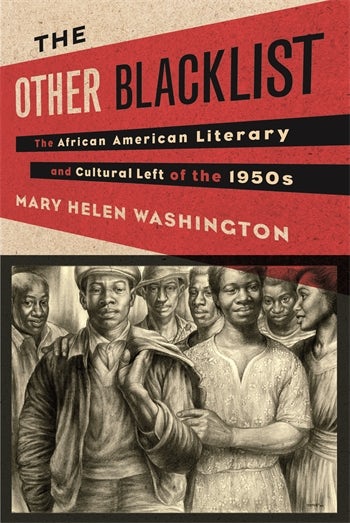 The Other Blacklist - The African American Literary And Cultural Left 