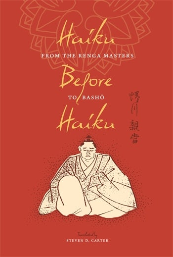 Haiku Before Haiku Columbia University Press