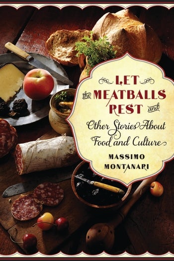 La Montagne et le Cuisinier 料理本 Let the Meatballs Rest | Columbia University Press
