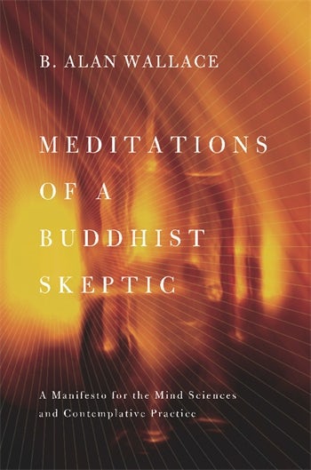 Meditations Of A Buddhist Skeptic 