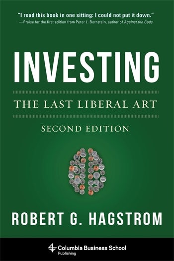Investing: The Last Liberal Art | Columbia University Press
