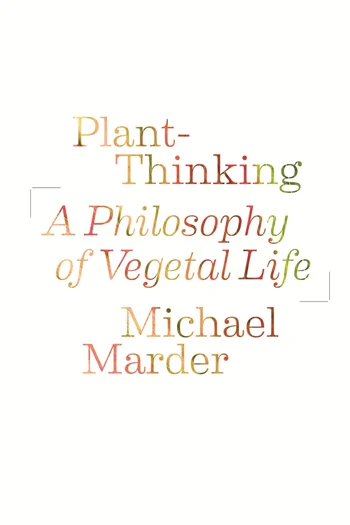 Plant-Thinking | Columbia University Press