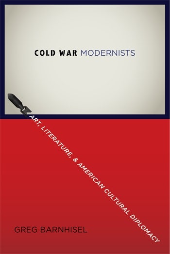 Cold War Modernists | Columbia University Press