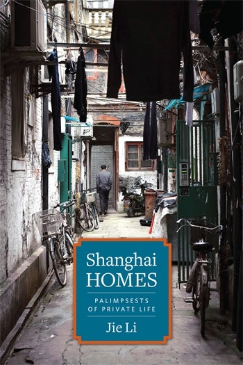 Shanghai Homes Columbia University Press - 