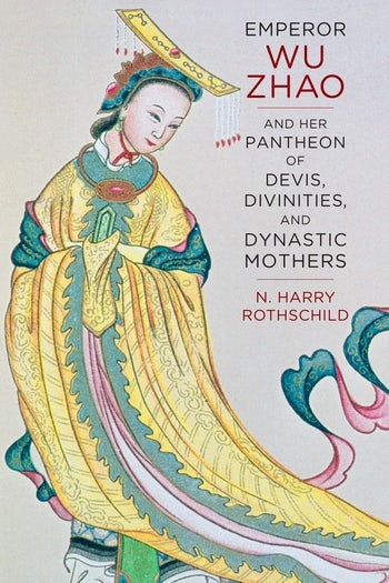 Emperor Wu Zhao and Her Pantheon of Devis, Divinities, and