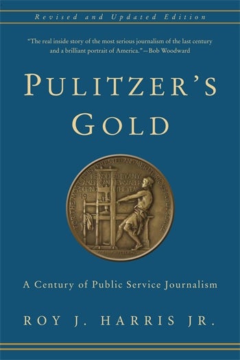 Pulitzer's Gold  Columbia University Press