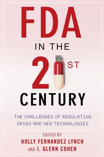 FDA in the Twenty First Century Columbia University Press