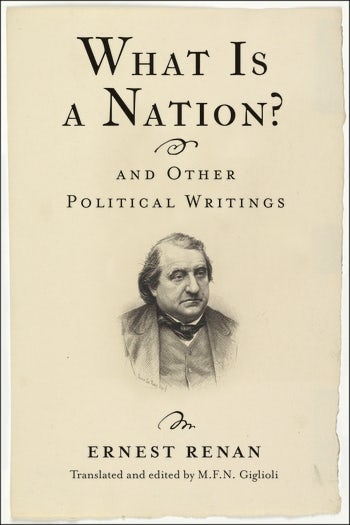 What Is a Nation? and Other Political Writings | Columbia