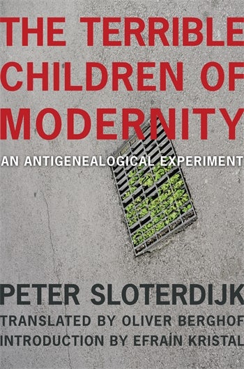 The Terrible Children of Modernity | Columbia University Press