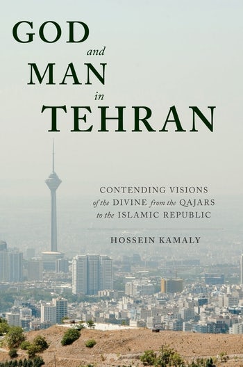 God And Man In Tehran Columbia University Press God And Man In Tehran Columbia University Press