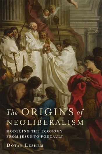 The Origins of Neoliberalism | Columbia University Press