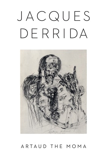 Artaud the Moma | Columbia University Press