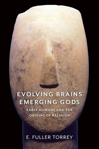 Evolving Brains, Emerging Gods | Columbia University Press