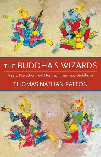 The Buddhas Wizards Columbia University Press - 