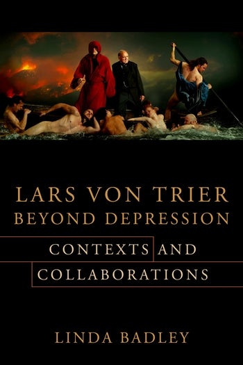 Lars von Trier Beyond Depression | Columbia University Press