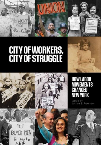 City of Workers City of Struggle Columbia University Press