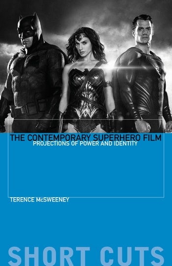 The Contemporary Superhero Film