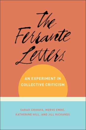 The Ferrante Letters  Columbia University Press