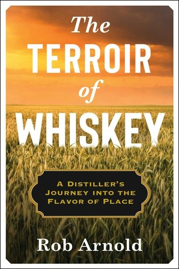 The Terroir of Whiskey | Columbia University Press