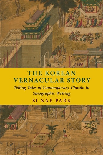 The Korean Vernacular Story | Columbia University Press