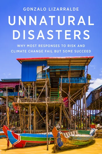 Book cover Unnatural Disasters
Why Most Responses to Risk and Climate Change Fail but Some Succeed

Gonzalo Lizarralde